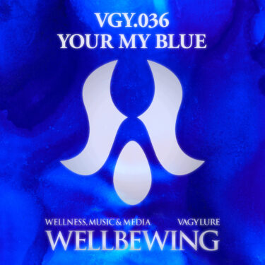VGY.036 YOUR MY BLUE, As YOGA Music, WELLBEWING®︎ Wellness Music and Media Label, Wellbeing: Healing music for yoga, meditation, and mindfulness. Official yoga tracks of Yogini Style. We offer music that incorporates Solfeggio frequencies and tunes to balance chakras. Supervised by YOGINI STYLE®. Official Brand of VAGYLURE® Inc. Produced by Gaku MIURA. ヨガ音楽といえばWELLBEWING®︎ ウェルネス ミュージック アンド メディアレーベル、ウェルビーウイング。ヨガや瞑想、マインドフルネスのための癒しの音楽を提供します。ソルフェジオ周波数を取り入れた楽曲や、チャクラを整えるための音楽も揃えたヨギーニスタイル公式ヨガ曲。