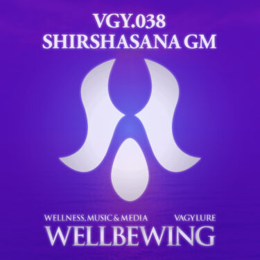 VGY.038 SHIRSHASANA GM, As YOGA Music, WELLBEWING®︎ Wellness Music and Media Label, Wellbeing: Healing music for yoga, meditation, and mindfulness. Official yoga tracks of Yogini Style. We offer music that incorporates Solfeggio frequencies and tunes to balance chakras. Supervised by YOGINI STYLE®. Official Brand of VAGYLURE® Inc. Produced by Gaku MIURA. ヨガ音楽といえばWELLBEWING®︎ ウェルネス ミュージック アンド メディアレーベル、ウェルビーウイング。ヨガや瞑想、マインドフルネスのための癒しの音楽を提供します。ソルフェジオ周波数を取り入れた楽曲や、チャクラを整えるための音楽も揃えたヨギーニスタイル公式ヨガ曲。